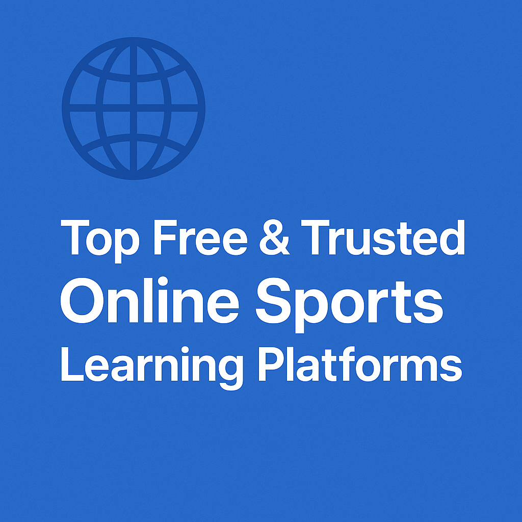 Digital graphic with the text "Top Free & Trusted Online Sports Learning Platforms" on a blue background with a globe icon, representing global access to online sports education.